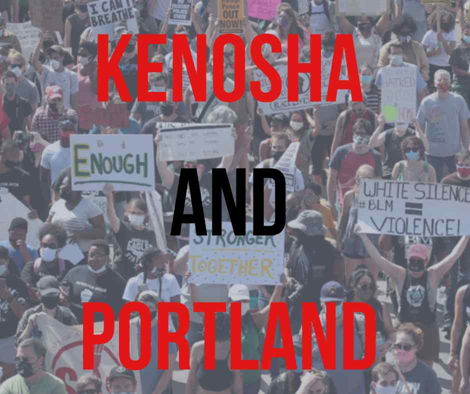 Featured image for “Black Lives Matter – Kenosha and Portland”